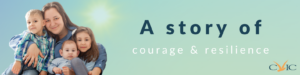 A story of courage & resilience